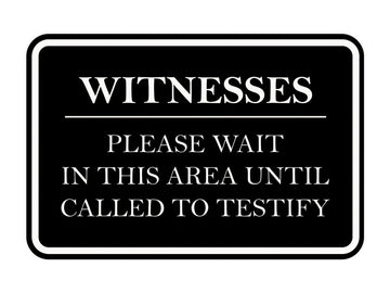 Signs ByLITA Classic Framed Witnesses, Please Wait in This Area Until Called to Testify Door or Wall Sign Durable ABS Plastic | Laser Engraved | Easy Installation | Courtroom